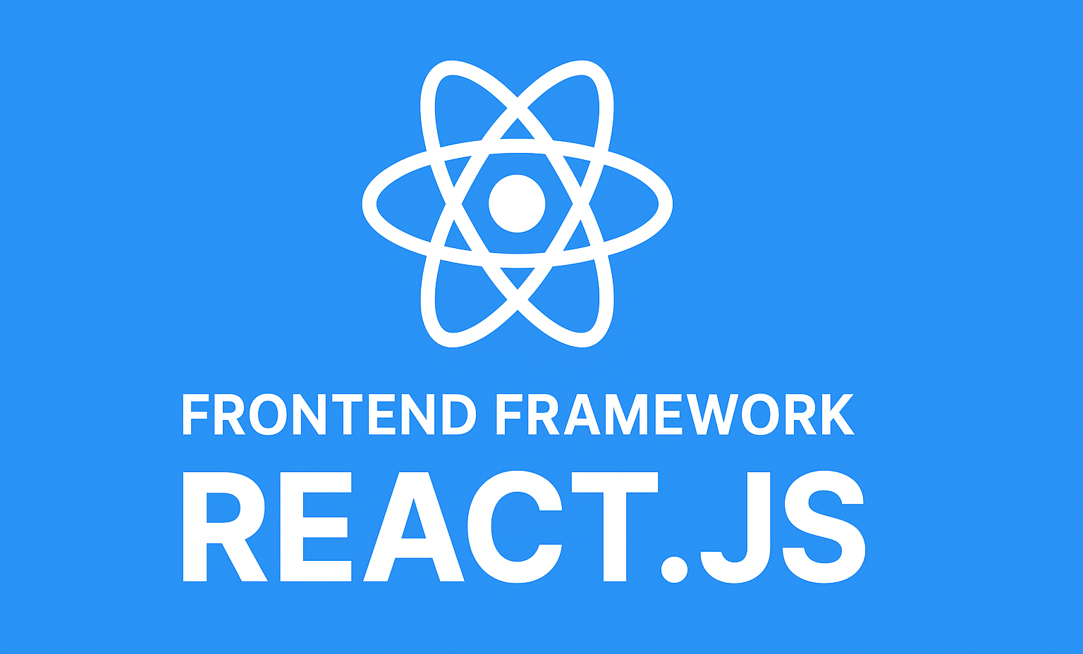Frontend Framework – React.js